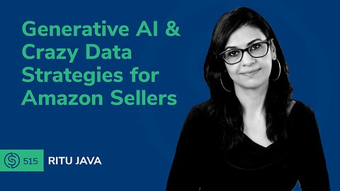 Generative AI & Crazy Data Strategies for Amazon Sellers | SSP #515