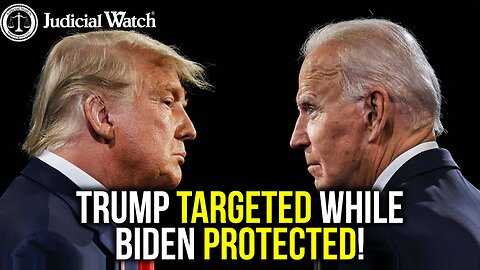 Trump Targeted While Biden Protected!