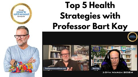 Top 5 Health Strategies by Professor Bart Kay