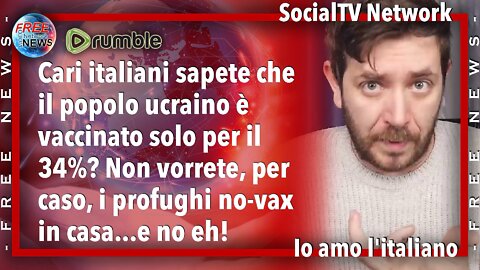 SocialTV Network: italiani attenzione ai no-vax ucraini.