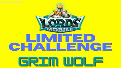 Lords Mobile: Limited Challenge: Bloodlust - Grim Wolf - All Stages