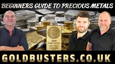 BEGINNERS GUIDE TO PRECIOUS METALS WITH ADAM, JAMES & LEE DAWSON