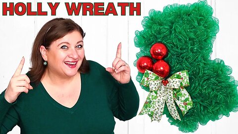 NO FRAY Deco Mesh HOLLY Christmas Wreath | The Nadia Method Wreath Tutorial