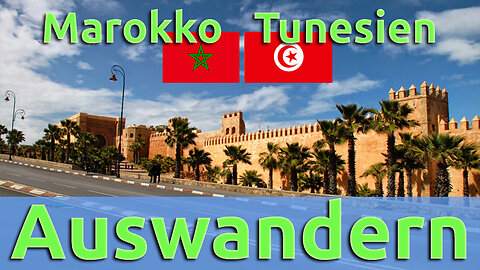 (194) Auswandern in Europa | Marokko & Tunesien | Wohin gehen? | Teil 9 Nordafrika