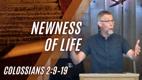 Newness of Life — Colossians 2:9–15 (Modern Worship)