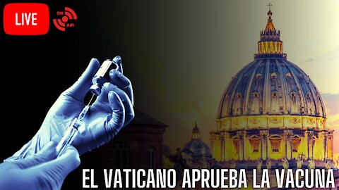 Impactane! El Vaticano Aprueba La Vacuna (Covid-19) - Rafael Diaz Predicador Catolico
