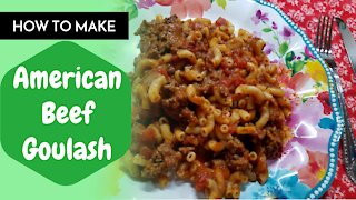 Goulash Recipe With Ground Beef/Rebecca's Kitchen