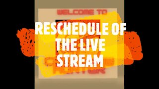 RESCHEDULE OF THE LIVE STREAM