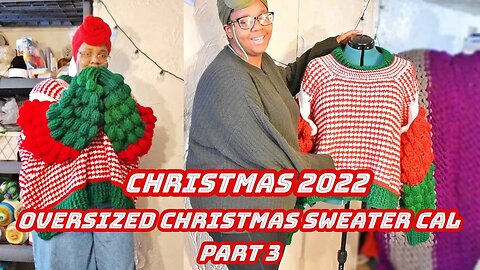 ✨🎄Christmas 2022🎄✨ Oversized Christmas Sweater Crochet Design Along Part Three