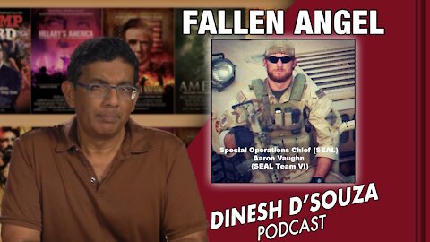 FALLEN ANGEL Dinesh D’Souza Podcast Ep157