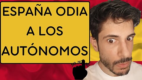 España odia a los autónomos