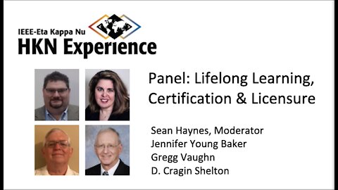 Life-Long Learning, Certification, & Licensure - IEEE-HKN Experience 2020