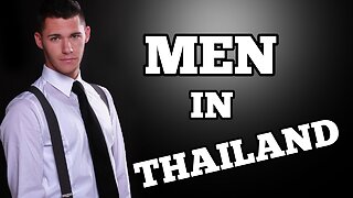 8 Types of Men you'll date in Thailand