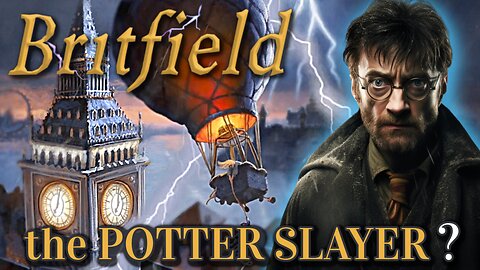 BRITFIELD...Bigger than Harry Potter? | Is Harry Potter a Black Magic Psy-Op on Our Kids?