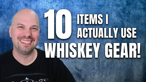 10 Whiskey Gear Items I actually Use! | The Whiskey Dictionary