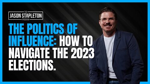 The Politics of Influence: How to Navigate the 2023 Elections.