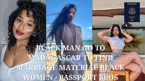 Black Man! Go to Madagascar to find Marriage Material Black Women - Passport Bros