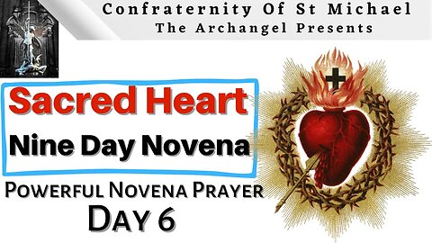 (Day 6)*** Sacred Heart Of Jesus Novena - Catholic Novena & Consecration Prayers, Day 6 of 9