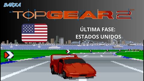 TOP GEAR 2 | SNES | ÚLTIMA FASE: ESTADOS UNIDOS | MODO NORMAL | 1993