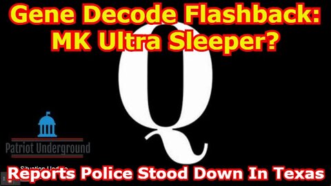 Patriot Underground: Gene Decode Flashback: MK Ultra Sleeper?