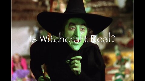 Is Witchcraft real?