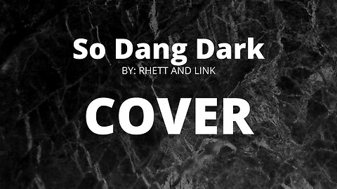 So Dang Dark - Rhett and Link (Baritone Cover) - MattWonderMusic