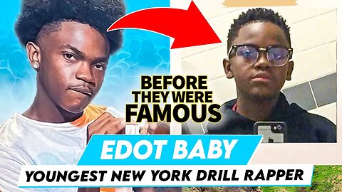 Edot Baby | Before They Were Famous | Youngest New York Drill Rapper