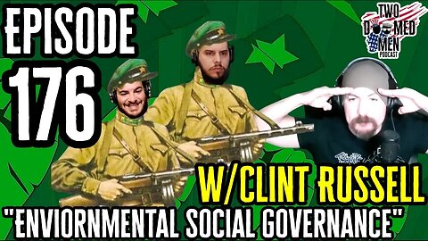 Episode 176 "Environmental Social Governance" w/Clint Russell