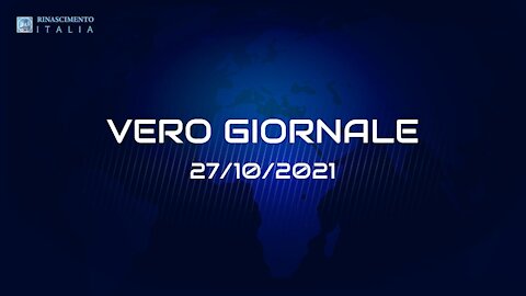 VERO GIORNALE, 27.10.2021 – Il telegiornale di FEDERAZIONE RINASCIMENTO ITALIA