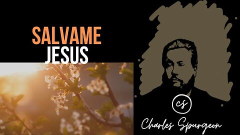 Sálvame Jesús (Mateo 1:21) Devocional de hoy Charles Spurgeon
