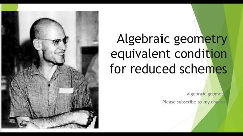 Algebraic geometry equivalent condition for reduced schemes