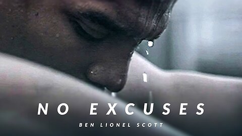 NO EXCUSES - START YOUR DAY WITH THIS Best Motivational Video