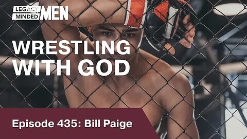 WRESTLING WITH GOD | Bill Paige