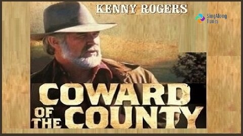 Kenny Rogers - "Coward Of The County" with Lyrics