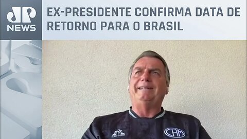 “Estou sem mandato, mas não aposentado”, diz Bolsonaro às vésperas do retorno ao Brasil