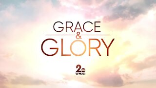 Grace and Glory 3/28/2021