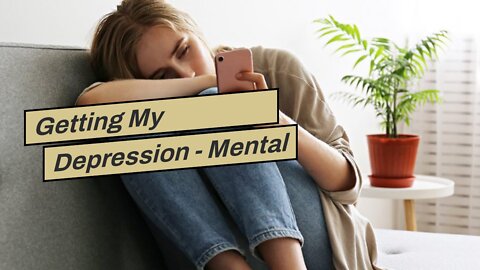 Getting My Depression - Mental Health Disorders - Merck Manuals To Work