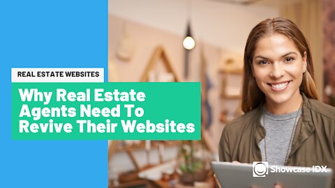 Real Estate Websites | Why Agents Need To Revive Their Websites