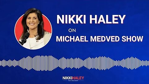 Nikki Haley and Gov. Chris Sununu on The Michael Medved Show