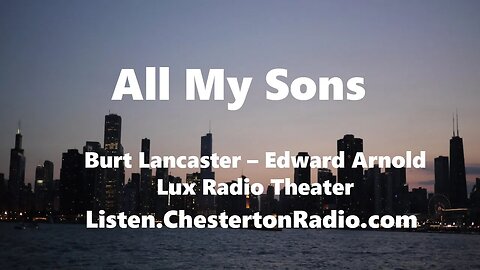 All My Sons - Burt Lancaster - Edward Arnold - Lux Radio Theater