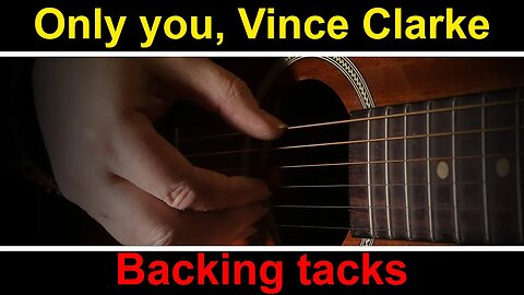 Backing track for Only You by Vince Clarke - Lesson 25a GCH Guitar Academy fingerstyle