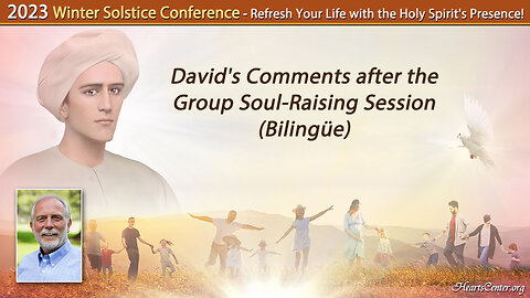 David's Comments after the Group Soul-Raising Session (Bilingüe)