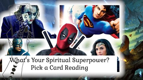 What’s Your Superpower Pick a Card Reading