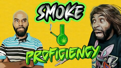 Kenhiah Show| Smoke Proficiency