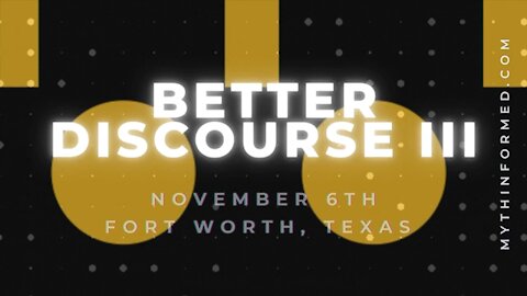 Better Discourse III Fort Worth, TX 11/6/21