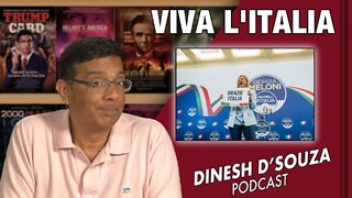 VIVA L'ITALIA Dinesh D’Souza Podcast Ep422