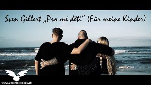 Sven Gillert "Für meine Kinder" PRO MÉ DĚTI