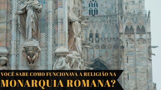 #shorts VOCÊ SABE COMO FUNCIONAVA A RELIGIÃO NA MONARQUIA ROMANA?