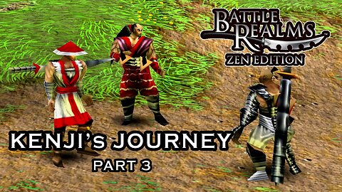 BATTLE REALMS: ZEN EDITION | KENJI'S JOURNEY - Part 3 #battlerealms
