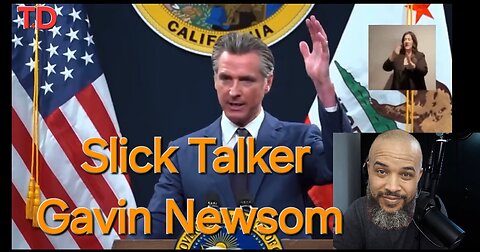 Slick Talker Gavin Newsom